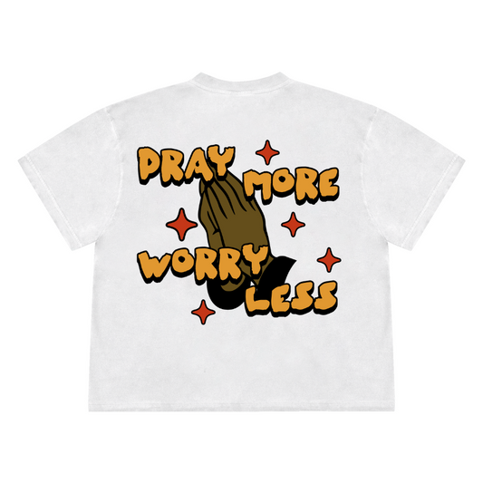 PRAY MORE T-SHIRT