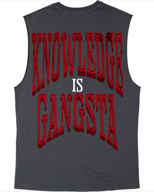 KNOWLEDGE IS GANGSTA SLEEVELESS TEE
